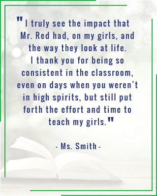 I truly see the impact that Mr. Red had, on my girls, and the way they look at life. I thank you for being so consistent.