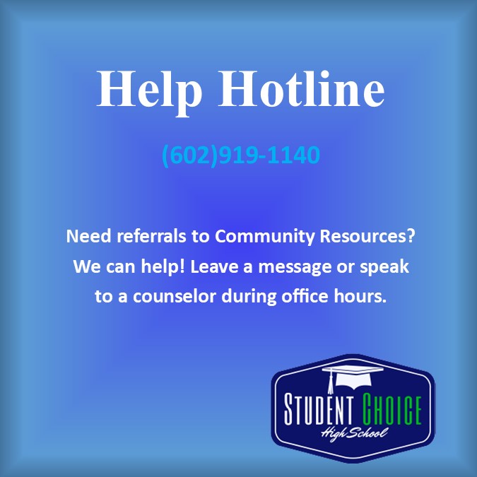 Help Hotline (602)919-1140 Need referrals to Community Resources? We can help! Leave a message or speak to a counselor during office hours.